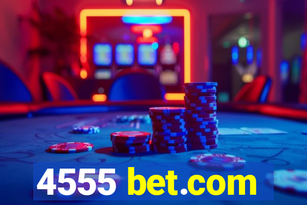 4555 bet.com